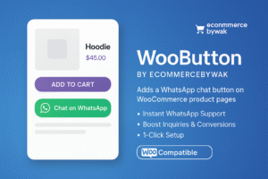 WooButton by Ecommercebywak – WhatsApp Contact for WooCommerce