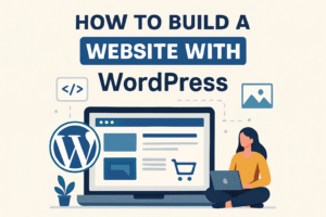 Read more about the article How to Build a Website with WordPress